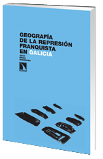 Estudio sobre la geografía de la represión franquista en Galicia
