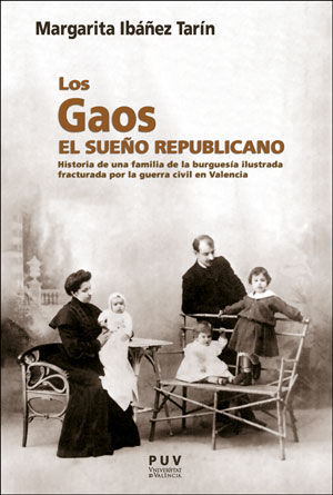 Historia de los Gaos, una familia de la burguesía ilustrada fracturada por la guerra civil en Valencia