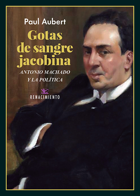 Gotas de sangre jacobina: Antonio Machado y el compromiso político