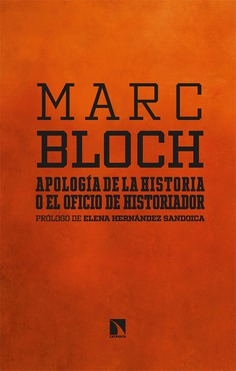 Actualidad de la <i>Apología de la historia</i> de Marc Bloch