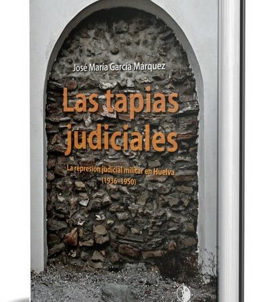 La represión judicial militar en Huelva