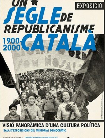 Un segle de republicanisme català (1900-2000): exposición en Barcelona