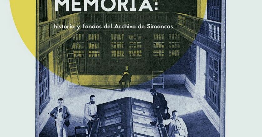 La fortaleza de la memoria: historia y fondos del Archivo de Simancas