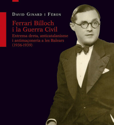 Reseña de <i>Extrema dreta, anticatalanisme i antimasonería a los Balears (1936-1939)</i>