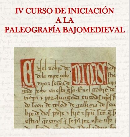IV curso de iniciación a la paleografía bajomedieval