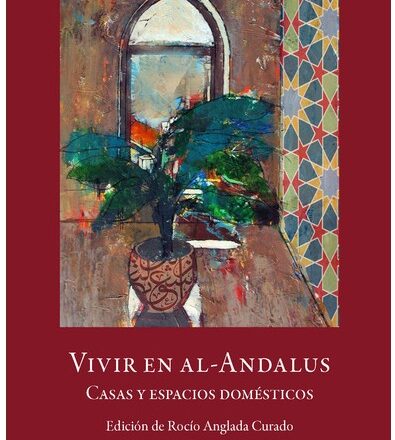 Casas y espacios domésticos en al-Andalus